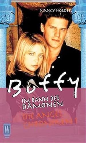 Die Angel Chroniken I (Buffy, im Bann der Dämonen)