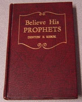 Believe His Prophets; Signed