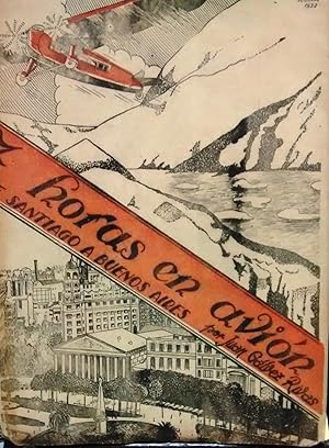 7 Horas en avión. De Santiago a Buenos Aires. Prólogo de Pedro E. Gil