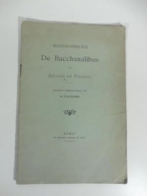 Senatus-consultum De Bacchanalibus sive Epistula ad Teuranos praefatus commentatusque est R. D'Al...