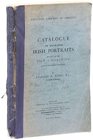 Catalogue of Engraved Irish Portraits Mainly in the Joly Collection and of Original Drawings