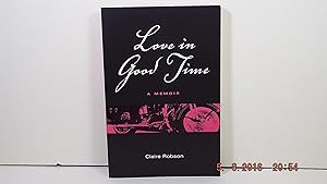 Love in Good Time: A Memoir