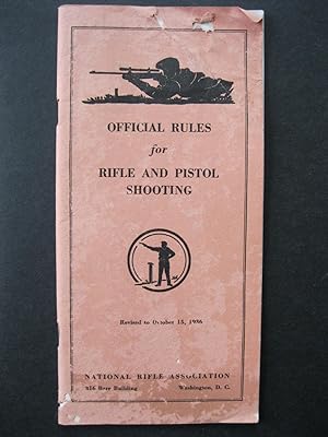 OFFICIAL RULES FOR RIFLE AND PISTOL SHOOTING - Revised to October 15, 1936