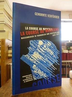 La course au moderne - Genormte Verführer - Massenmedien in Frankreich und Deutschland: Plakate, ...