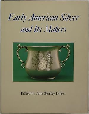 Early American Silver and Its Makers