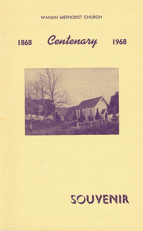 WANDIN METHODIST CHURCH. CENTENARY SOUVENIR 1868-1968 [cover title]