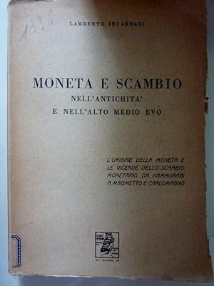 MONETA E SCAMBIO NELL' ANTICHITA' E NELL'ALTO MEDIO EVO L'origine della moneta, le vicende dello ...