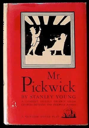 Mr. Pickwick: A Comedy Freely Drawn from Charles Dickens' The Pickwick Papers