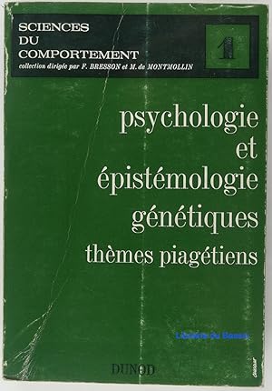 Psychologie et épistémologie génétiques Thèmes Piagétins