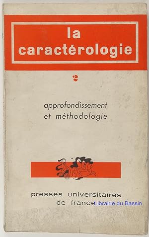 La Caractérologie, Volume n°2 Approfondissement et méthodologie