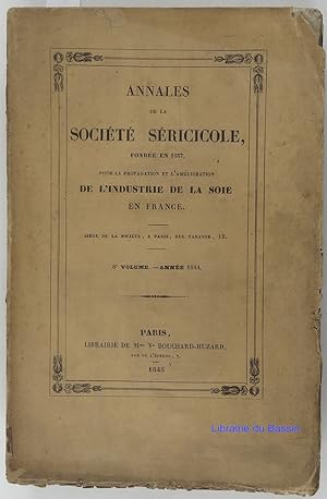 Annales de la société séricicole pour la propagation et l'amélioration de l'industrie de la soie ...