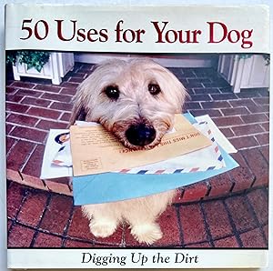 50 Uses for Your Dog