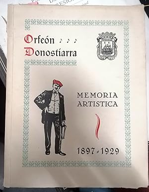 ORFEÓN DONOSTIARRA. MEMORIA ARTÍSTICA 1897-1929