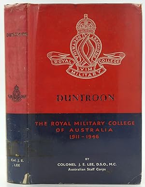 Duntroon. The Royal Military College of Australia 1911-1946