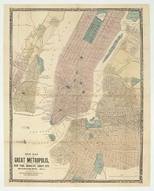 New Map of the Great Metropolis, including the cities of New York, Brooklyn, Jersey City, Hoboken...