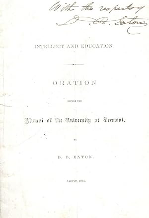 INTELLECT AND EDUCATION: ORATION BEFORE ALUMNI UNIVERSITY VERMONT 1867