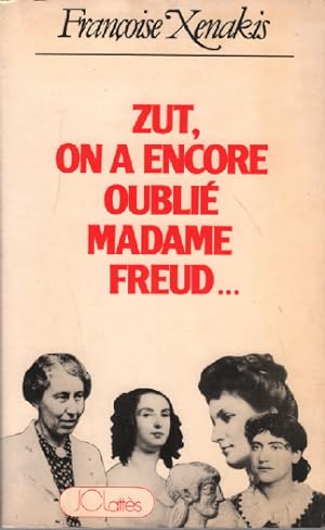 Zut ! on a encore oublié Madame Freud