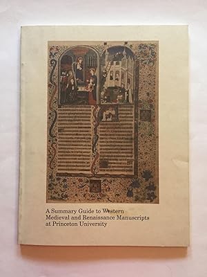 A Summary Guide to Western Medieval Renaissance Manuscripts at Princeton University
