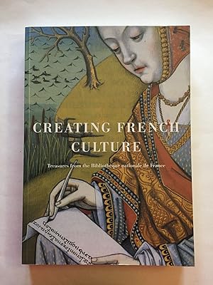 Creating French Culture: Treasures from the Bibliotheque nationale de France