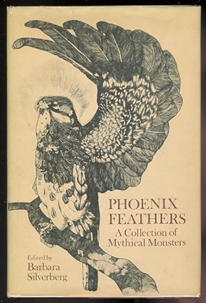 PHOENIX FEATHERS: A COLLECTION OF MYTHICAL MONSTERS.