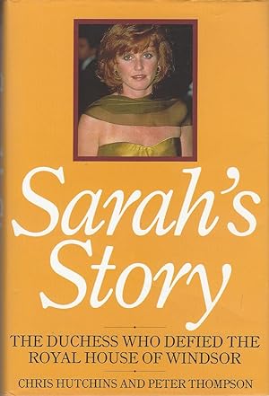 Sarah's Story The Duchess Who Defied the Royal House of Windsor