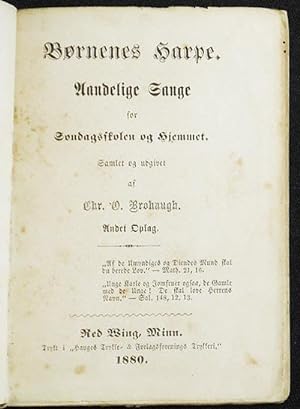 Børnenes Harpe: Aandelige Sange for Søndagsskolen og Hjemmet; samlet og udgivet af Chr. O. Brohaugh