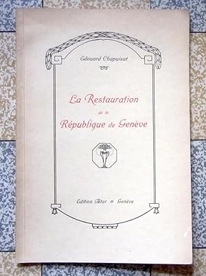 La Restauration de la République de Genève. Extrait de la Bibliothèque universelle et Revue suisse