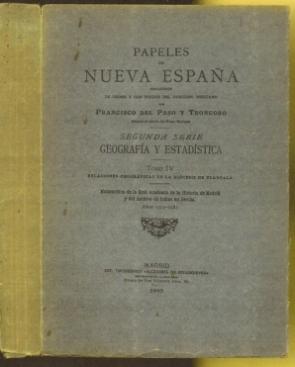 Papeles de Nueva España. Segunda Serie. Geografia y Estadistica. Tomo IV