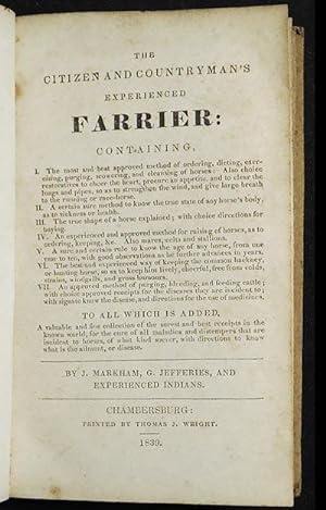 The Citizen and Countryman's Experienced Farrier; by J. Markham, G. Jefferies, and Experienced In...