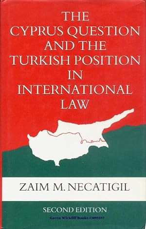 The Cyprus Question and the Turkish Position in International Law : Second Edition