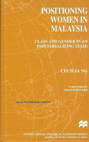 Positioning Women in Malaysia: Class and Gender in an Industrializing State