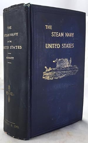 The steam navy of the United States : a history of the growth of the steam vessel of war in the U...