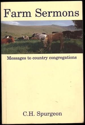 Farm Sermons. Messages Preached to Country Congregations.