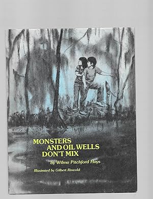 Monsters and Oil Wells Don't Mix (Weekly Reader Children's Book Club Edition)