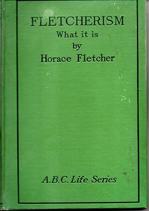 Fletcherism: What It Is or How I Became Young at Sixty