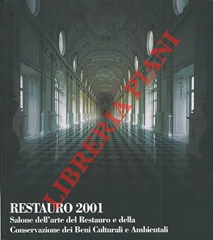 Restauro 2001. Salone Internazionale dell'arte del Restauro e della Conservazione dei Beni Cultur...