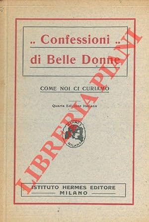 Confessioni di Belle Donne. Come noi ci curiamo.
