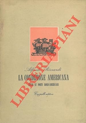 La condizione americana. Studi su poeti nord-americani.