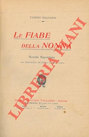 Le fiabe della nonna. Novelle napoletane con illustrazioni del pittore Camillo Corti.
