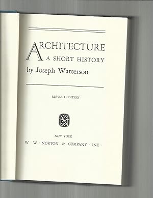 ARCHITECTURE: A Short History. Revised Edition.