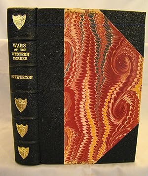 Wars of the western border; Or, New Homes and a Strange People. Attractive ¾ black morocco binding.