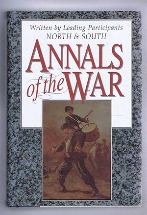 Annals of the War Written By Leading Participants North & South