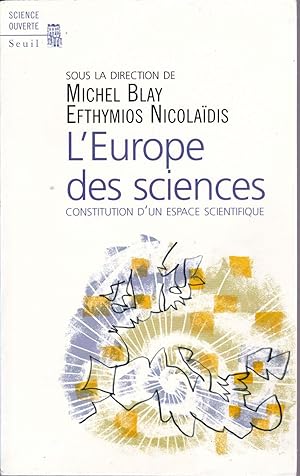L'Europe des sciences. Constitution d'un espace scientifique.