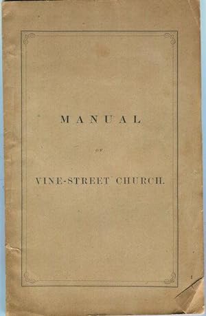 Manual of Vine-Street Church, Roxbury: Containing Church, Sunday-School, and Society Matters
