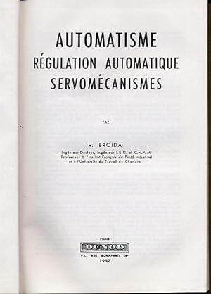 Automatisme, régulation automatique, servomécanismes.