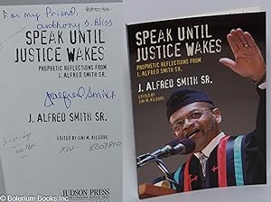 Speak until justice wakes: prophetic reflections from J. Alfred Smith, Sr
