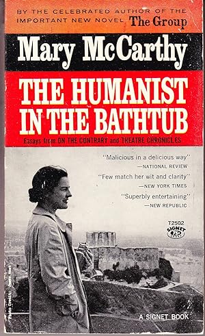The Humanist in the Bathtub: Selected Essays from Mary McCarthys' Theatre Chronicles 1937-1962 an...
