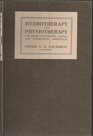 Hydrotherapy and Physiotherapy: For Bath Attendants, Nurses and Biophysical Assistants