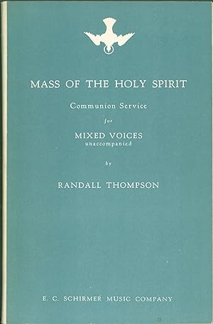 Mass of the Holy Spirit: Communion Service for Mixed Voices, Unaccompanied