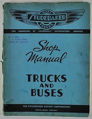 Studebaker Shop Manual Trucks and Buses K Series Models K5 K10 K15 K15B K15M K20 K20M K20MB K25 K...